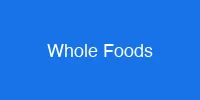 Whole Foods